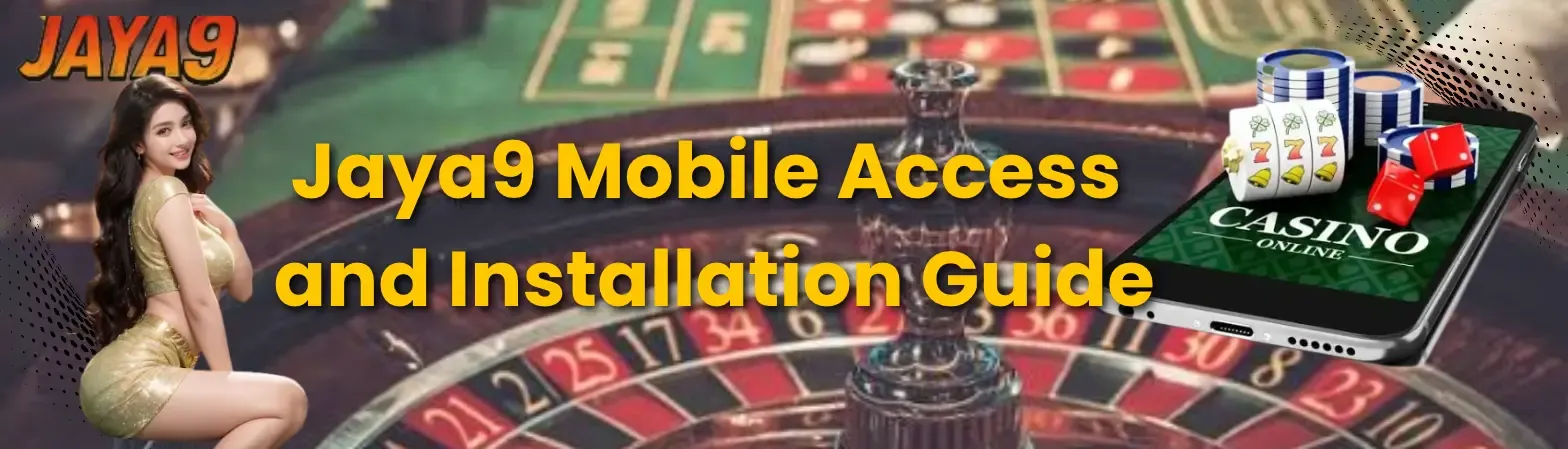 jaya9 mobile access and installation guide